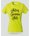 Haters Gonna Hate T-shirt Basic Donna