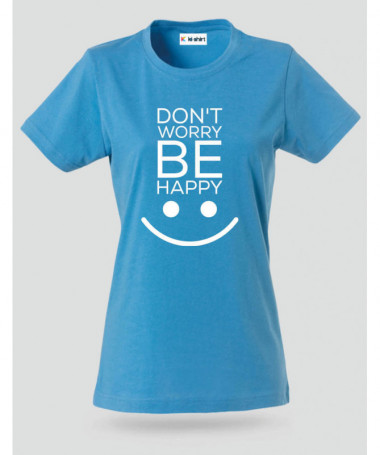 Dont worry be happy T-shirt Basic Donna